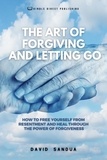  David Sandua - The Art of Forgiving and Letting Go.
