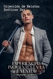  Manuel García - Experiencias Inocentes en la Juventud: Colección de Relatos Eróticos Gay - Colección de Relatos Eróticos Gay para Hombres Adultos, #12.