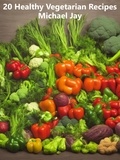  MIchael Jay - 20 Healthy Vegetarian Recipes - World Food Recipes.