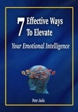  Peter Jacks - 7 Effective Ways to Elevate Your Emotional Intelligence.