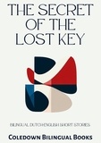  Coledown Bilingual Books - The Secret of the Lost Key: Bilingual Dutch-English Short Stories.