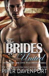  Piper Davenport - The Brides United - Civil War Brides Series, #9.