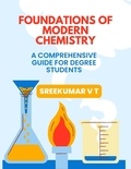 SREEKUMAR V T - Foundations of Modern Chemistry: A Comprehensive Guide for Degree Students.
