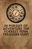  thomas jony - In Pursuit Of Adventure The Forrest Fenn Treasure Hunt.