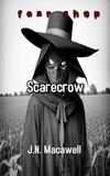  J.N. Macawell - Scarecrow - Fear Shop.