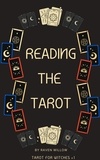  Raven Willow - Reading The Tarot - Tarot For Witches, #1.