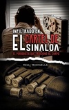  Raul Tacchuella - Infiltrado en el cartel de Sinaloa: El periodista que traicionó al chapo - Guerra de Carteles, #3.