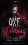 J.K. Jones - Axe and Embers: M|M Age Gap Romance - Silver Fox Series, #2.