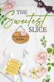  Laura Ann - The Sweetest Slice - The Three Sisters Cafe, #9.