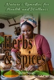  Dave Njogu - Herbs and Spices: Nature's Remedies for Health and Wellness.