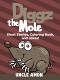  Uncle Amon - Diggz the Mole - Fun Time Reader.