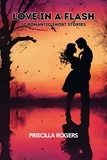  Priscilla Rogers - Love In A Flash - 50 Romantic Short Stories.