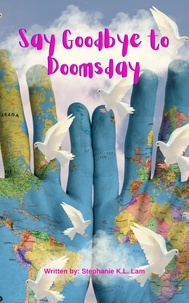  Stephanie K.L. Lam - Say Goodbye to Doomsday.