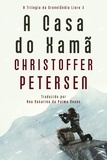  Christoffer Petersen - A Casa do Xamã - A Trilogia da Gronelândia, #3.