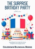  Coledown Bilingual Books - The Surprise Birthday Party and Other Stories: Simple Bilingual French-English Short Stories  for Beginner French Language Learners.