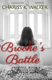  Chariss K. Walker - Brooke's Battle: A Psychological Suspense Novel - Snapped, #2.