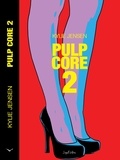  Kylie Jensen - Pulp Core 2 - Pulp Core, #2.