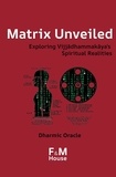  Dharmic Oracle - Matrix Unveiled:  Exploring Vijjādhammakāya's Spiritual Realities - Vijjādhammakāya, #1.