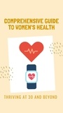  Wanee - Thriving at 30 and Beyond A Comprehensive Guide to Women Health.