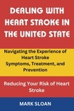  Mark Sloan - Dealing With Heart Stroke in The United State.