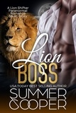  Summer Cooper - Lion Boss: A Lion Shifter Paranormal Romance Short Story.