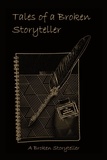  A Broken Storyteller - Tales of a Broken Storyteller.