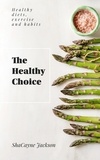  ShaCayne Jackson - The Healthy Choice.