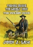  John J. Law - Thomas Crane The Lonely Man - The Cursed Mine.