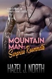  Hazel J. North - Mountain Man's Surprise Roommate - Christmas in Candy Cane Creek, #4.