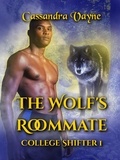  Cassandra Vayne - The Wolf's Roommate - College Shifter, #1.
