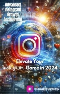  The Wellbeing Warriors - Advanced Instagram Growth Accelerator.