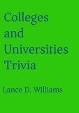  Lance D. Williams - Colleges and Universities Trivia.
