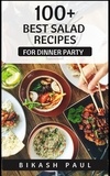  Bikash Paul - 100+ Best Salad Recipes for Dinner Party.