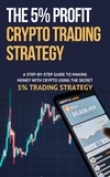  Dirk Dupon - The 5% Profit Crypto Trading Strategy.