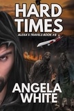  Angela White - Hard times - Alexa's Travels, #8.