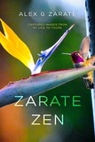  Alex G Zarate - Zarate Zen - Captured Images From My Life To Yours - Zarate Zen.