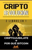  1 Millionxbtc - Cripto revolución: 2 libros en 1 – Criptojubílate + Por qué Bitcoin.
