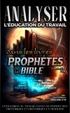  Sermons Bibliques - Analyser L'éducation du Travail dans les Livres Prophétiques de la Bible - L'éducation au Travail dans la Bible.