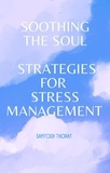  santosh thorat - Soothing the Soul: Strategies for Stress Management.