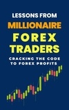  Lady Rachael - Lessons From Millionaire Forex Traders: Cracking The Code To Forex Profits.