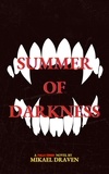  Mikael Draven - Summer of Darkness - Falls Creek, #0.