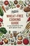  Brintalos Georgios - Wheat-Free Cooking Guide: Living A Healthier Life With Wheat-Free.