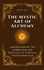  SERGIO RIJO - The Mystic Art of Alchemy: Understanding the Symbolism and Practice of Spiritual Transformation.