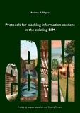  Andrea di Filippo - Protocols for Tracking Information Content in the Existing BIM.