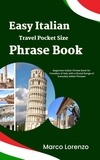  Marco Lorenzo - Easy Italian Travel Pocket Size Phrase Book.