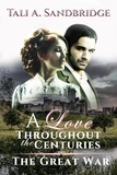  Tali Sandbridge - The Great War - A Love Throughout The Centuries, #2.