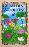  Karin Kaufman - Springtime with Geraldine Woolkins - Geraldine Woolkins Series, #3.