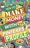  Dizzy Davidson - How To Make Money with Your Pinterest Profile - Social Media Business, #9.