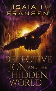  Isaiah Fransen - Detective Jon And The Hidden World - Detective Jon, #3.