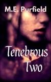  M.E. Purfield - Tenebrous Two - Tenebrous Chronicles.